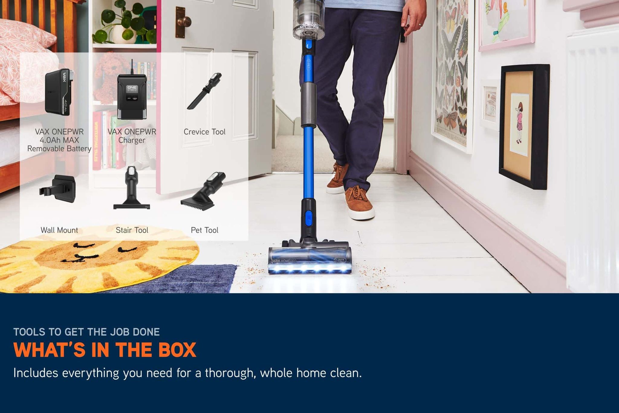 Includes Tools to get the job done. What's in the Box: Vax ONEPWR Removable Battery, Vax ONEPWR Charger, Crevice Tool, Wall Mount, Stair Tool, Pet Tool 